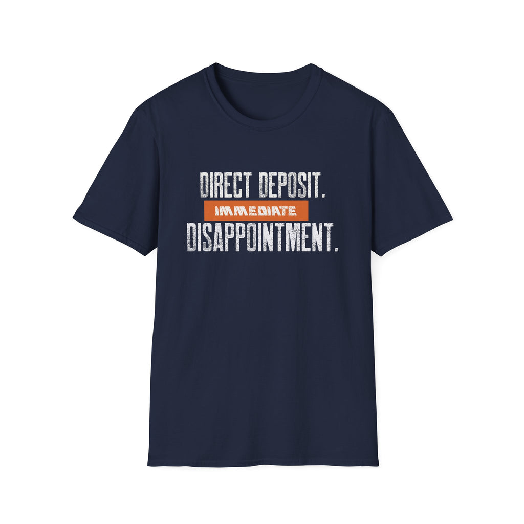 Direct Deposit Disappointment T-Shirt