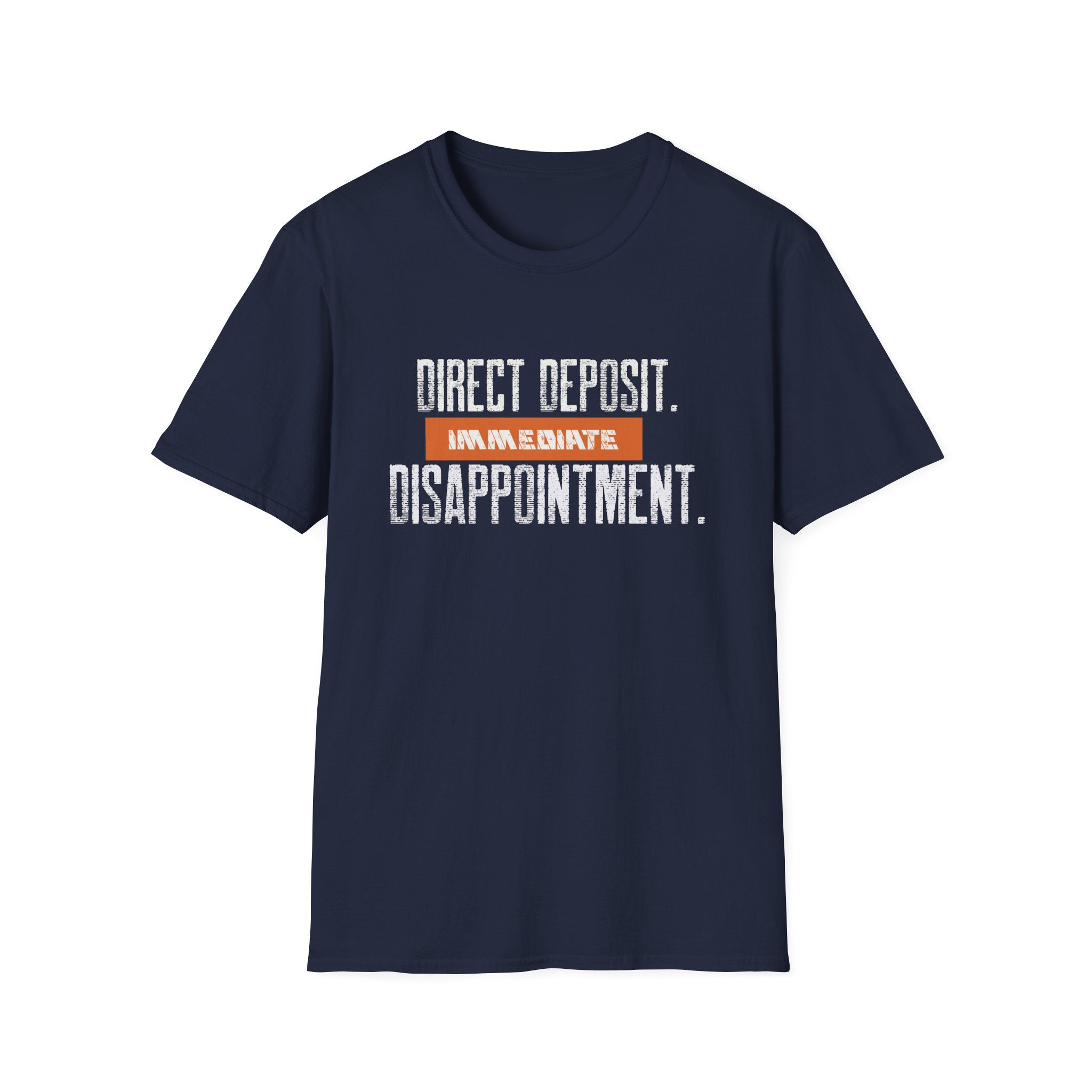 Direct Deposit Disappointment T-Shirt