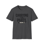 Carrying The Party, Again T-Shirt — Funny Crew Graphic Tee