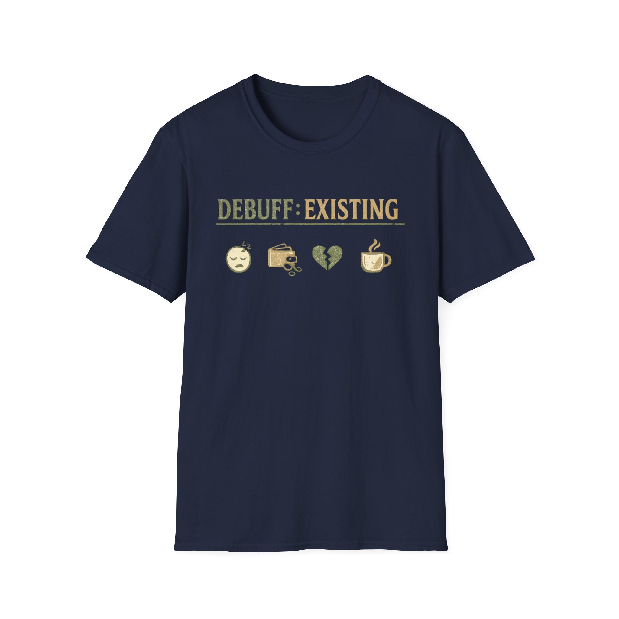 Debuff: Existing Funny Gamer RPG Icon T-Shirt