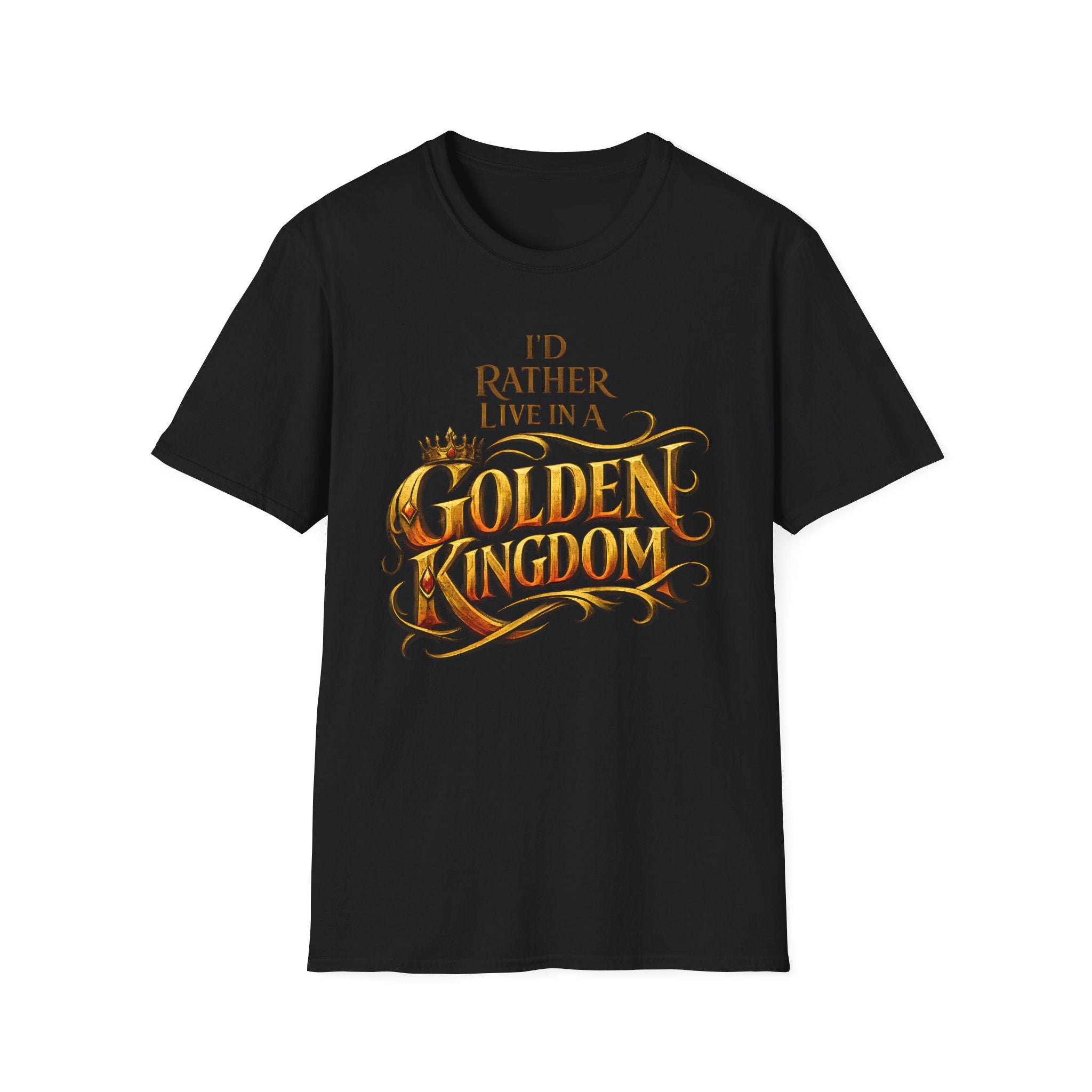 I'd Rather Live in a Golden Kingdom T-Shirt - Vintage Fantasy Crown Tee