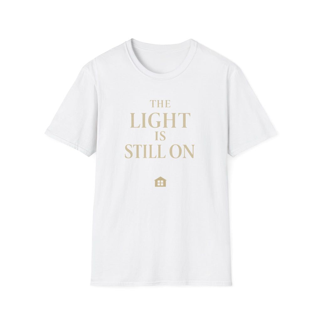 The Light Is Still On T-Shirt