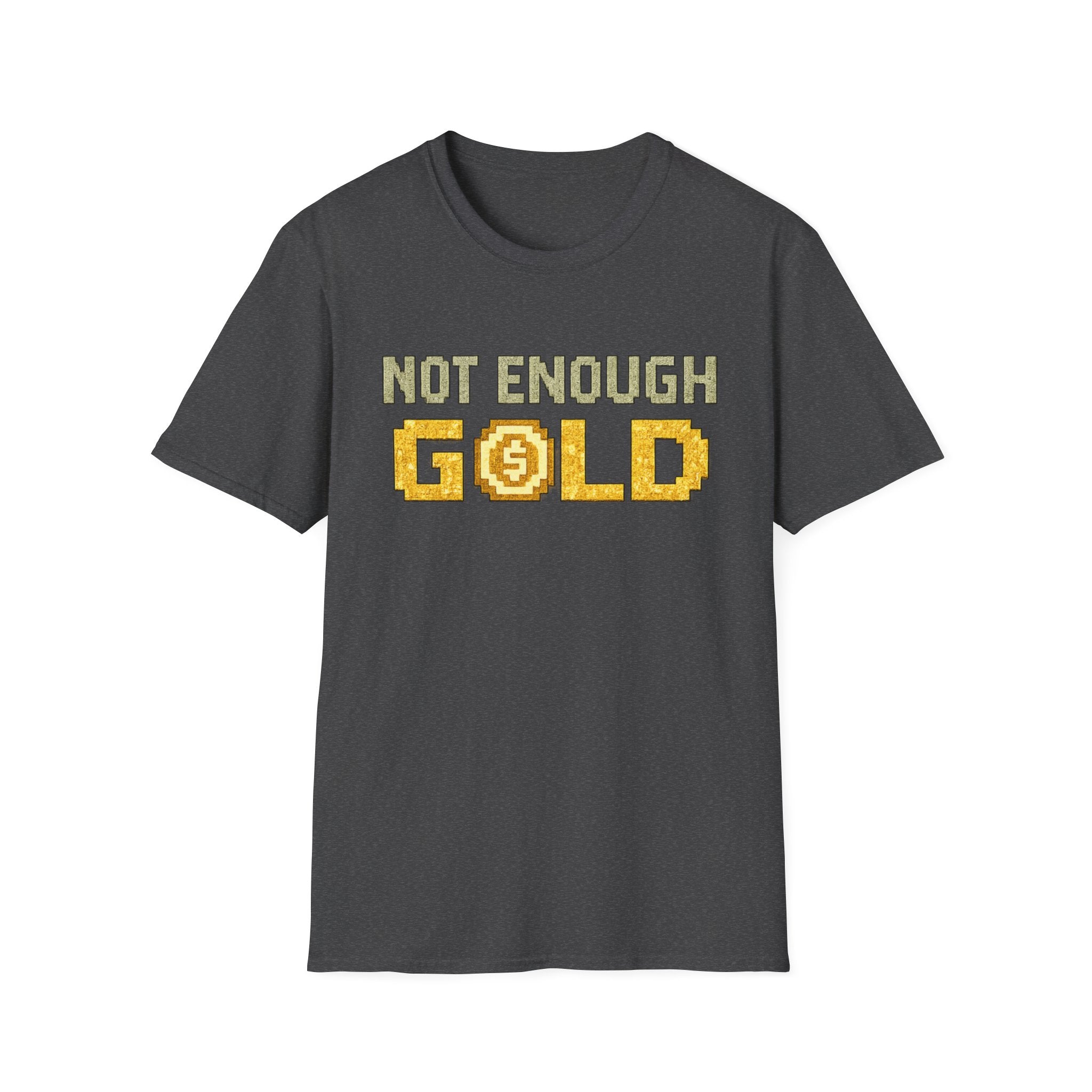 Not Enough Gold Pixel Art T-Shirt
