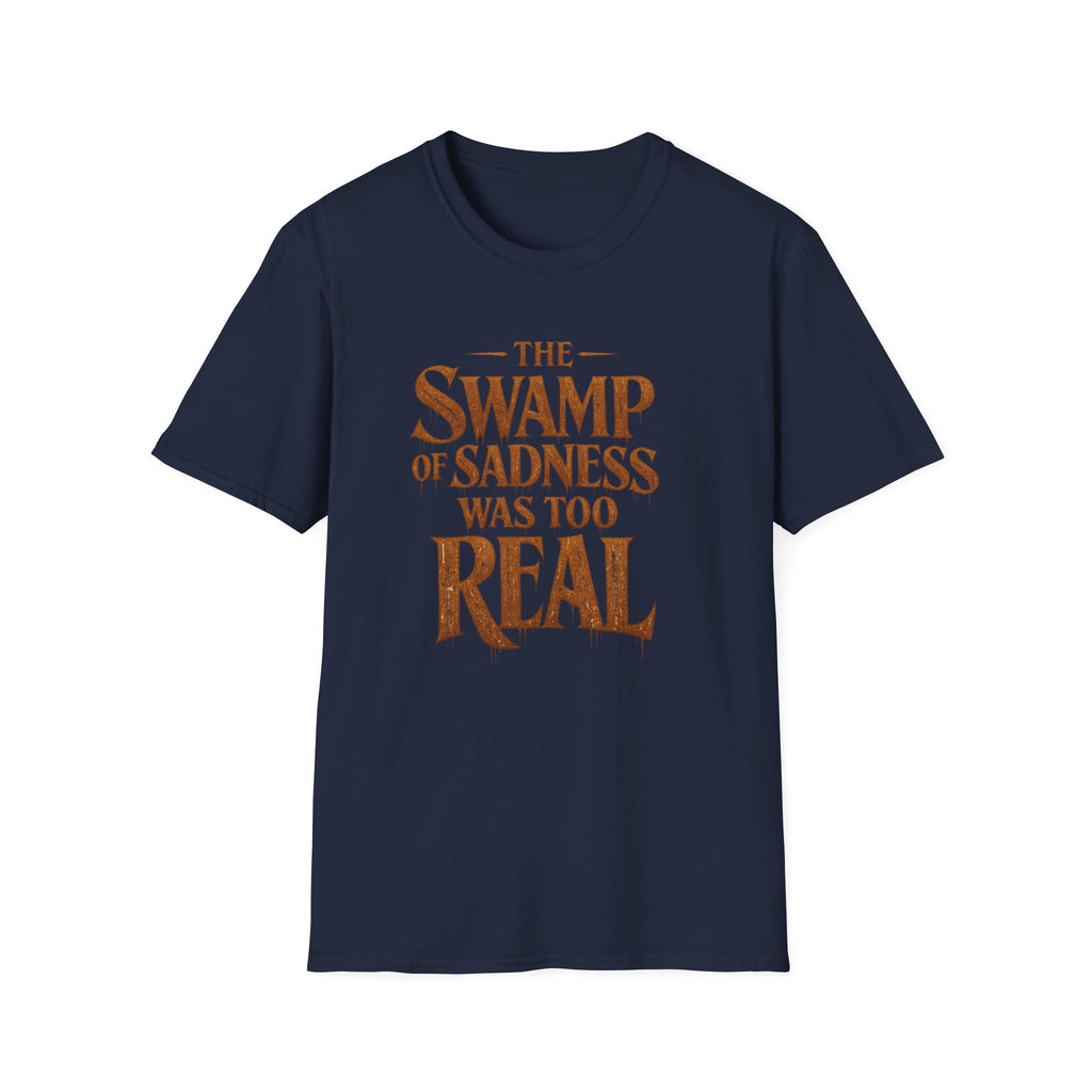 "The Swamp of Sadness Was Too Real" Vintage Quote T-Shirt