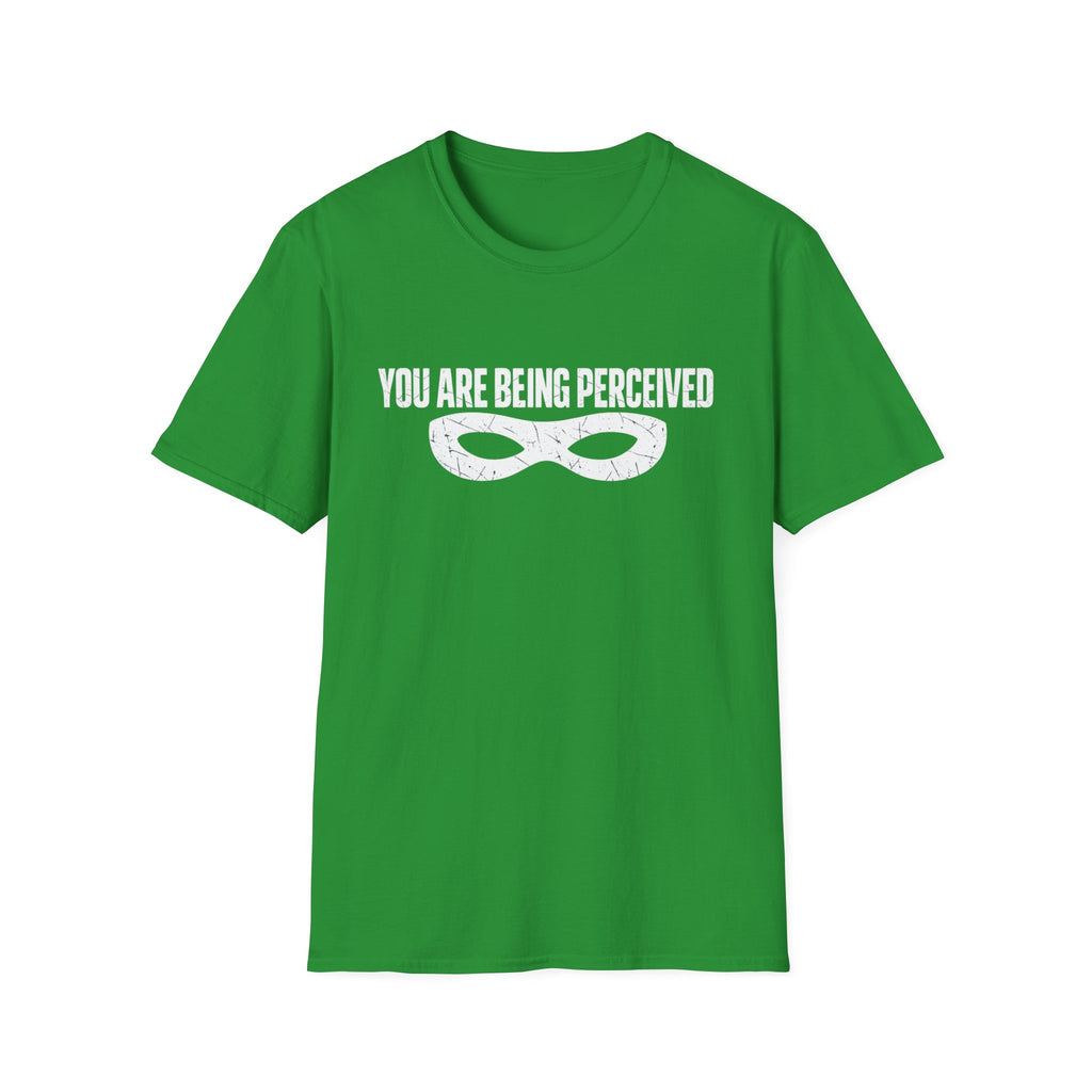 You Are Being Perceived Mask T‑Shirt