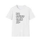 Do Stuff, Gain XP T-Shirt — Gamer Motivation Tee