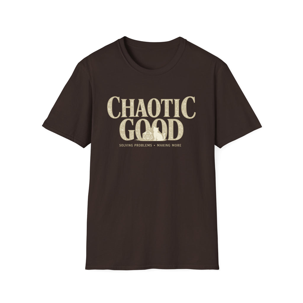 Chaotic Good T-Shirt — “Solving Problems • Making More” RPG Player Tee