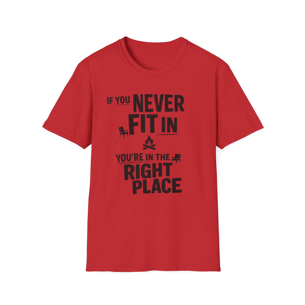 If You Never Fit In You're In The Right Place T‑Shirt - Inspirational Tee