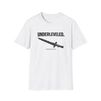 Underleveled T-Shirt - 'Underleveled.' Sword Graphic & 'Attempting It Anyway' Gamer Tee