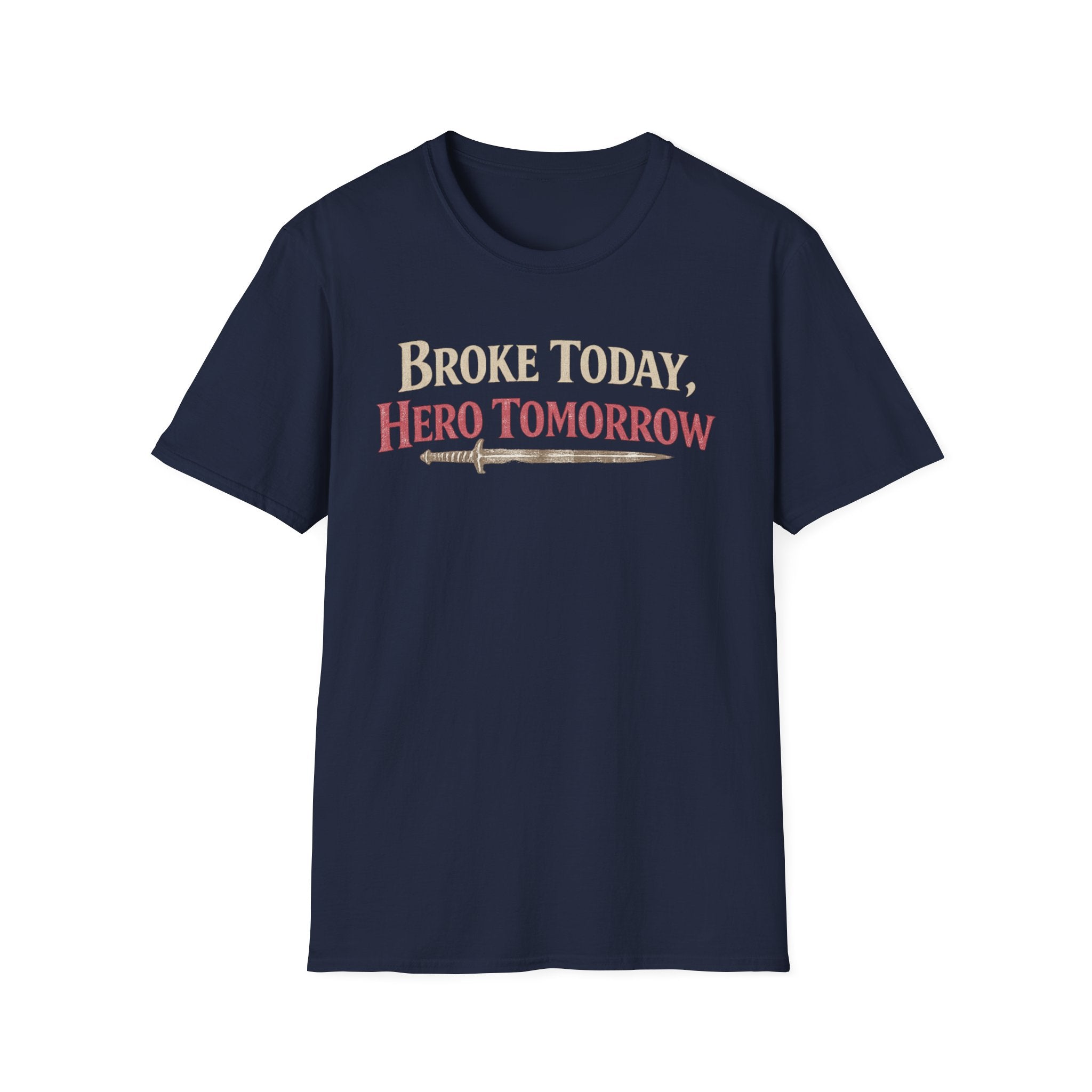 "Broke Today, Hero Tomorrow" Funny RPG Gamer T-Shirt