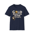 Gold Doesn't Go As Far As It Used To - Vintage Coin Graphic T-Shirt