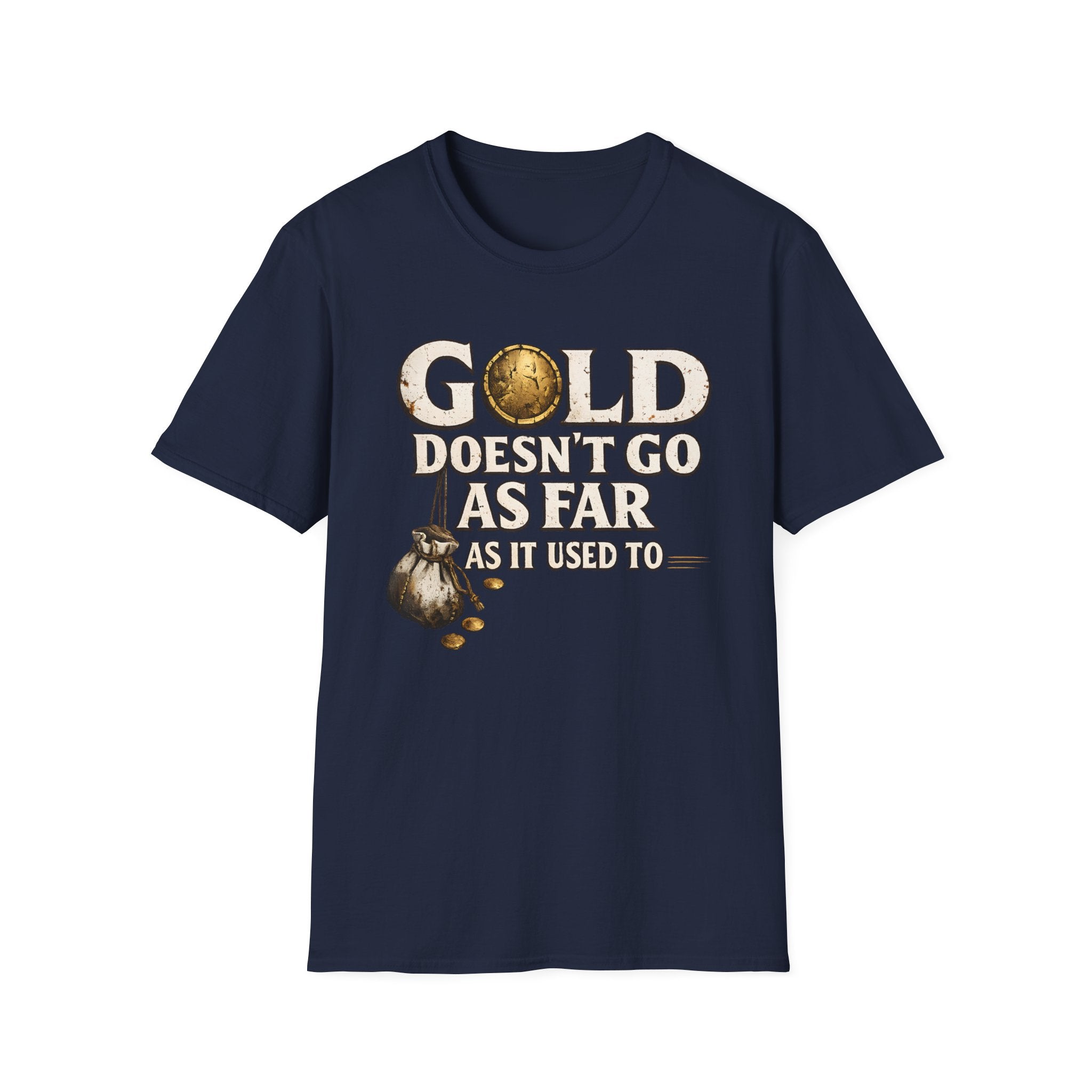 Gold Doesn't Go As Far As It Used To - Vintage Coin Graphic T-Shirt