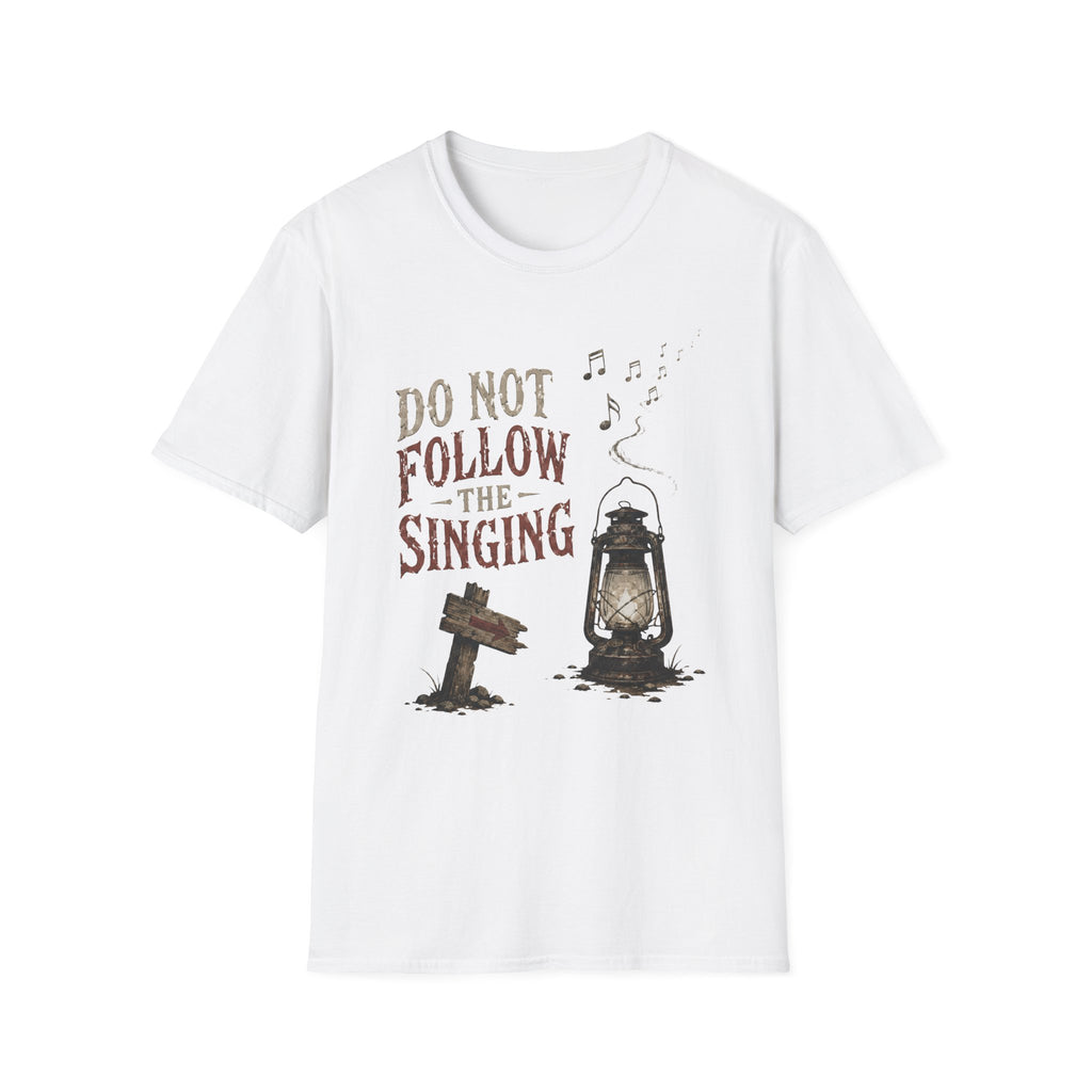 Do Not Follow the Singing T-Shirt