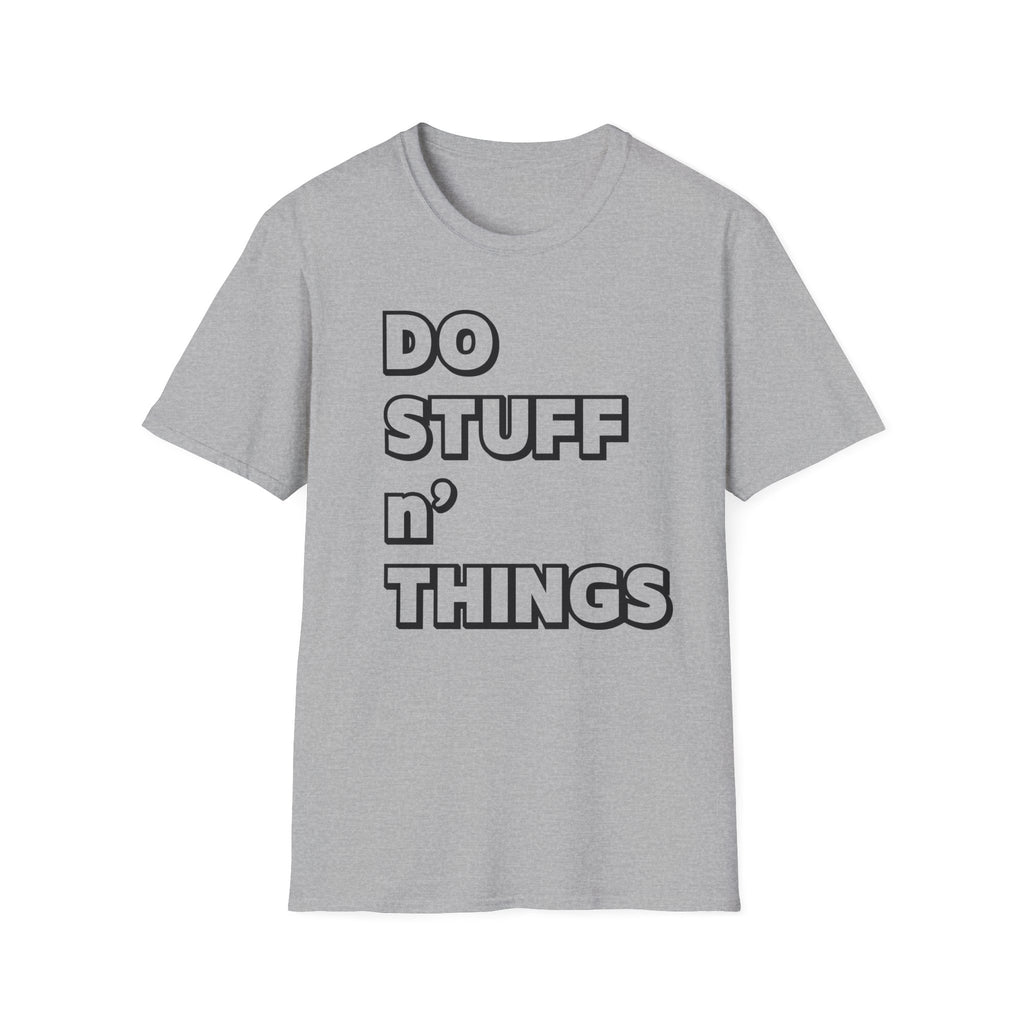 Do Stuff n' Things T-Shirt — Playful Motivational Graphic Tee