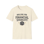 D20 Rolling for Financial Stability T-Shirt