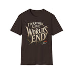 I'd Rather Live at World's End T-Shirt - Fantasy Adventure Graphic Tee