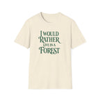 "I Would Rather Live in a Forest" Nature T-Shirt