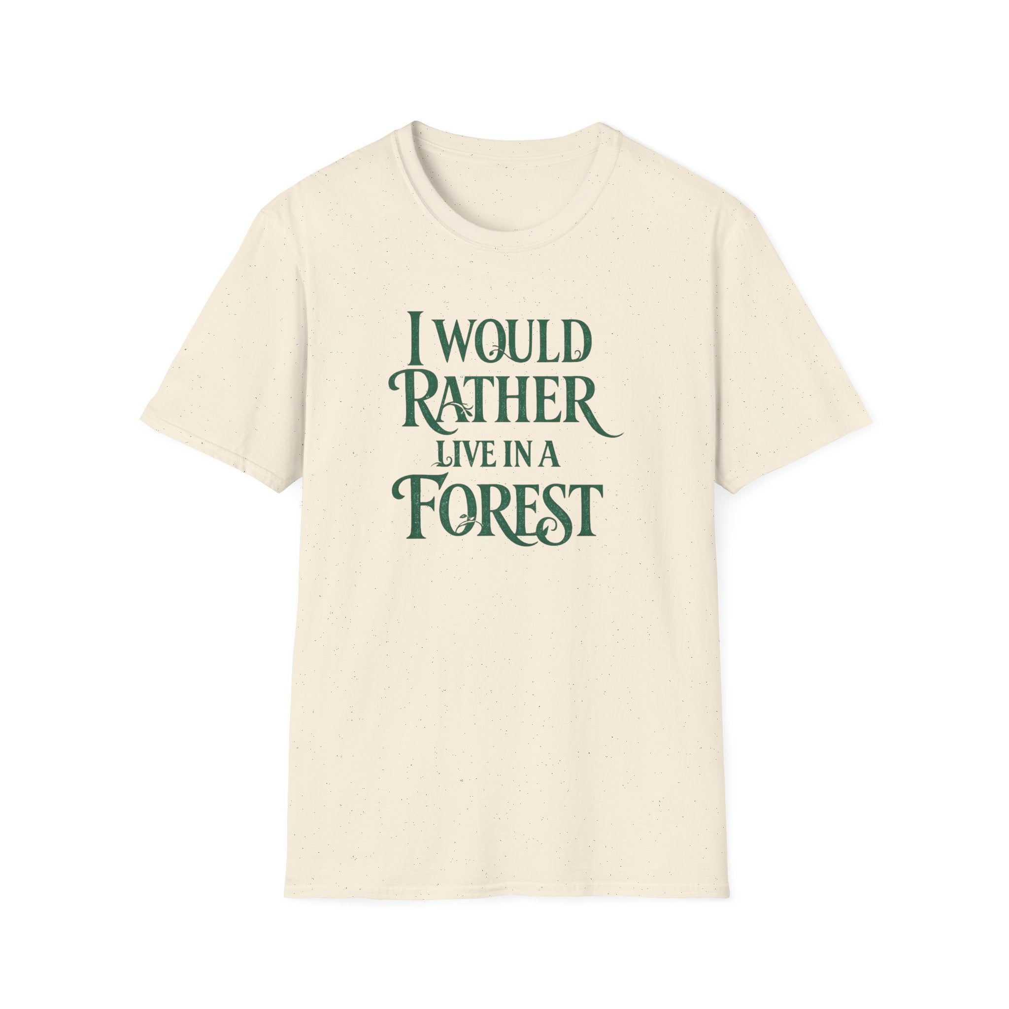 "I Would Rather Live in a Forest" Nature T-Shirt