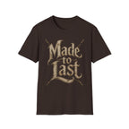 Made to Last T-Shirt