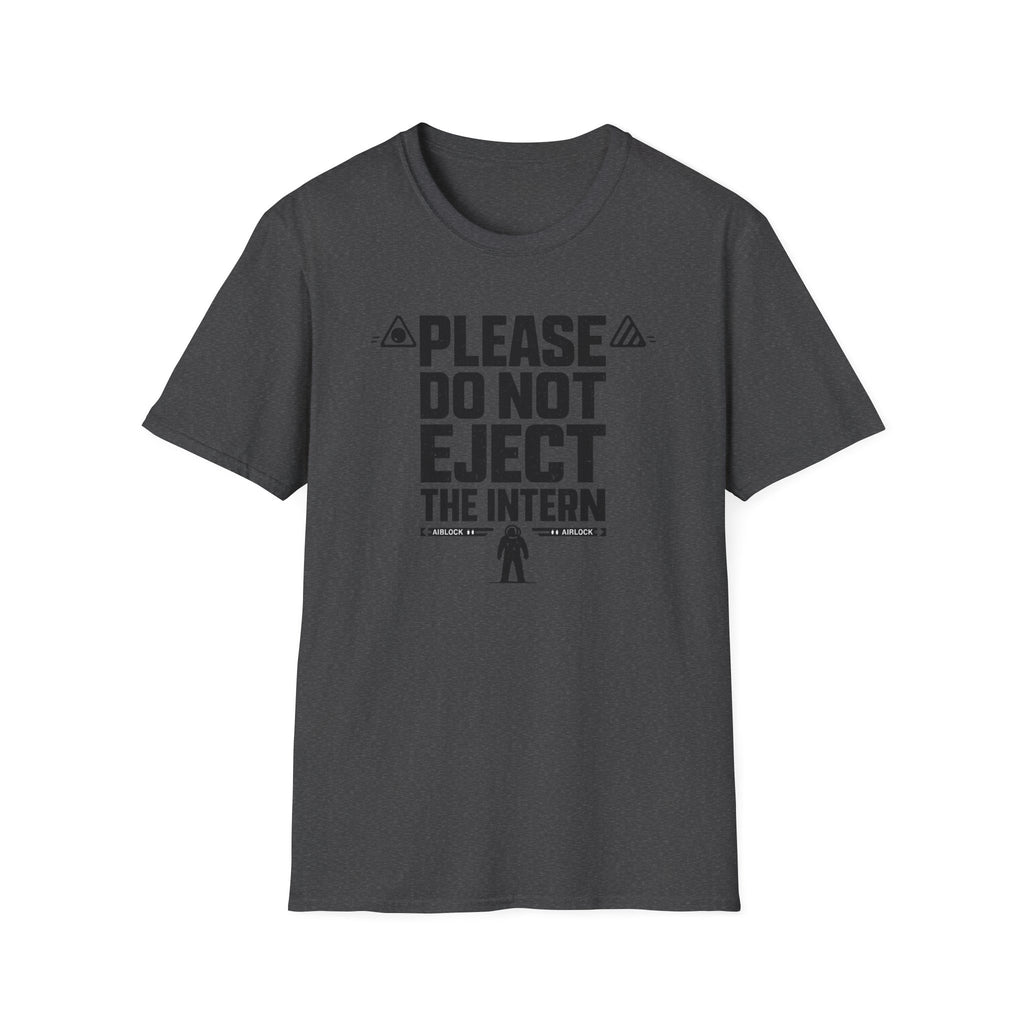 Please Do Not Eject the Intern Funny T-Shirt