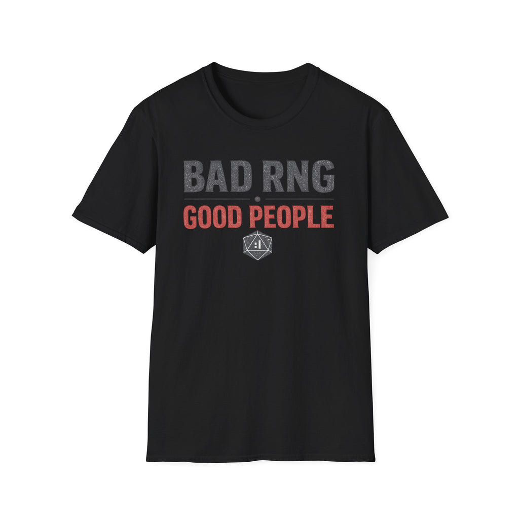 "Bad RNG Good People" Funny Tabletop RPG Gaming T-Shirt