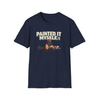 Painted It Myself T-Shirt — Funny DIY Painter Tee