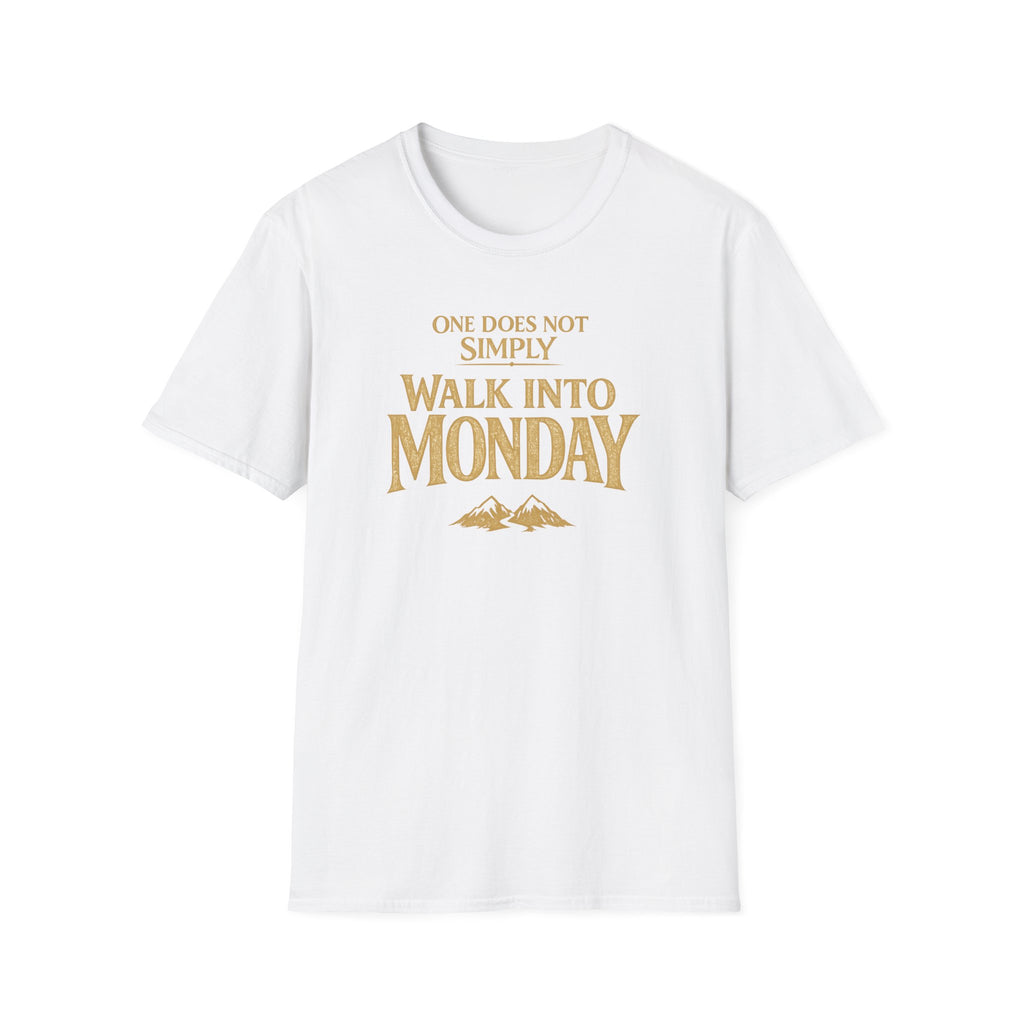 "One Does Not Simply Walk Into Monday" T-Shirt - Funny Monday Humor Tee