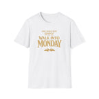 "One Does Not Simply Walk Into Monday" T-Shirt - Funny Monday Humor Tee