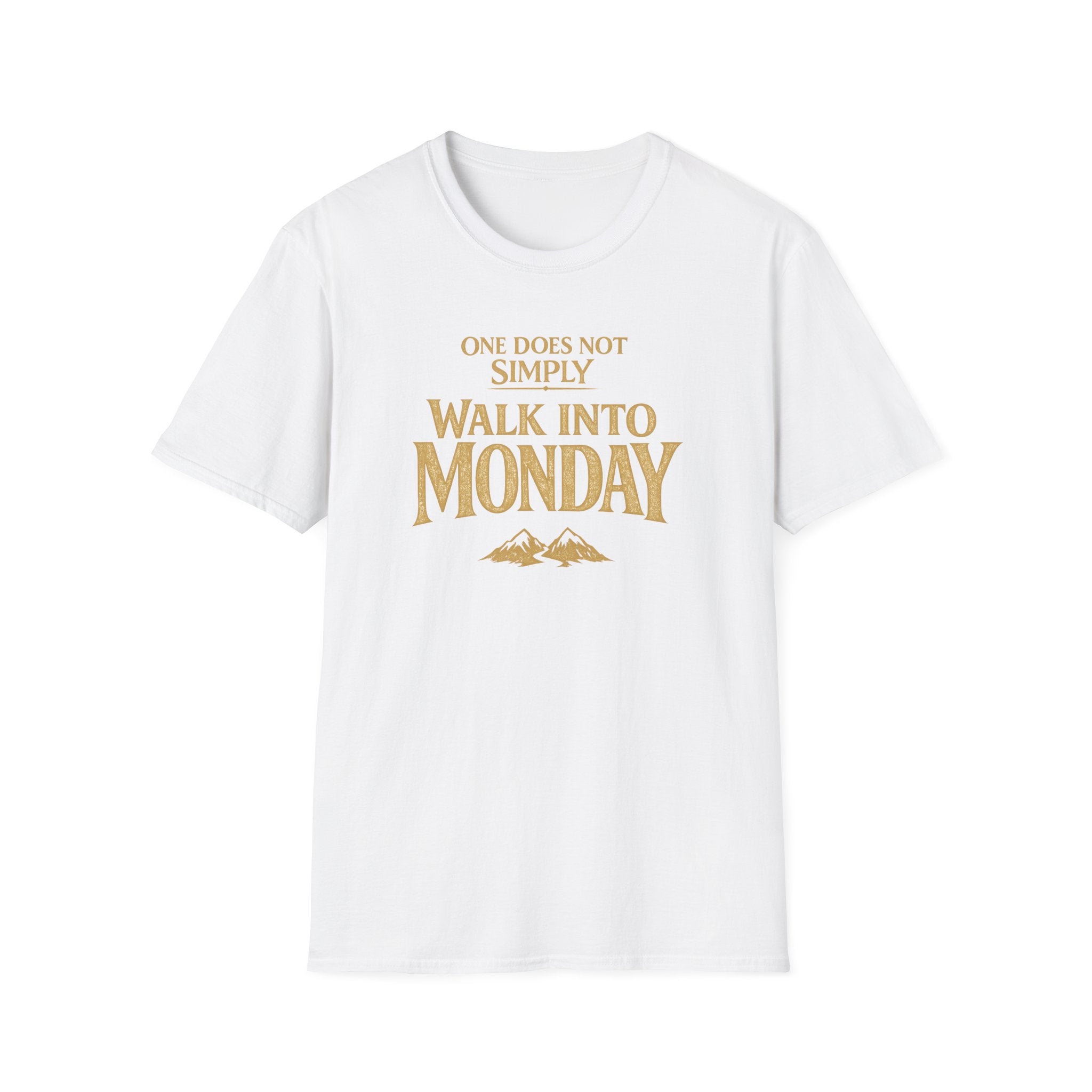 "One Does Not Simply Walk Into Monday" T-Shirt - Funny Monday Humor Tee