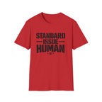 Standard Issue Human T-Shirt — Funny Statement Tee