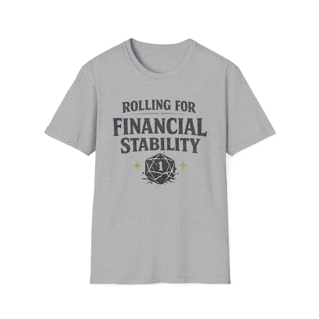 D20 Rolling for Financial Stability T-Shirt