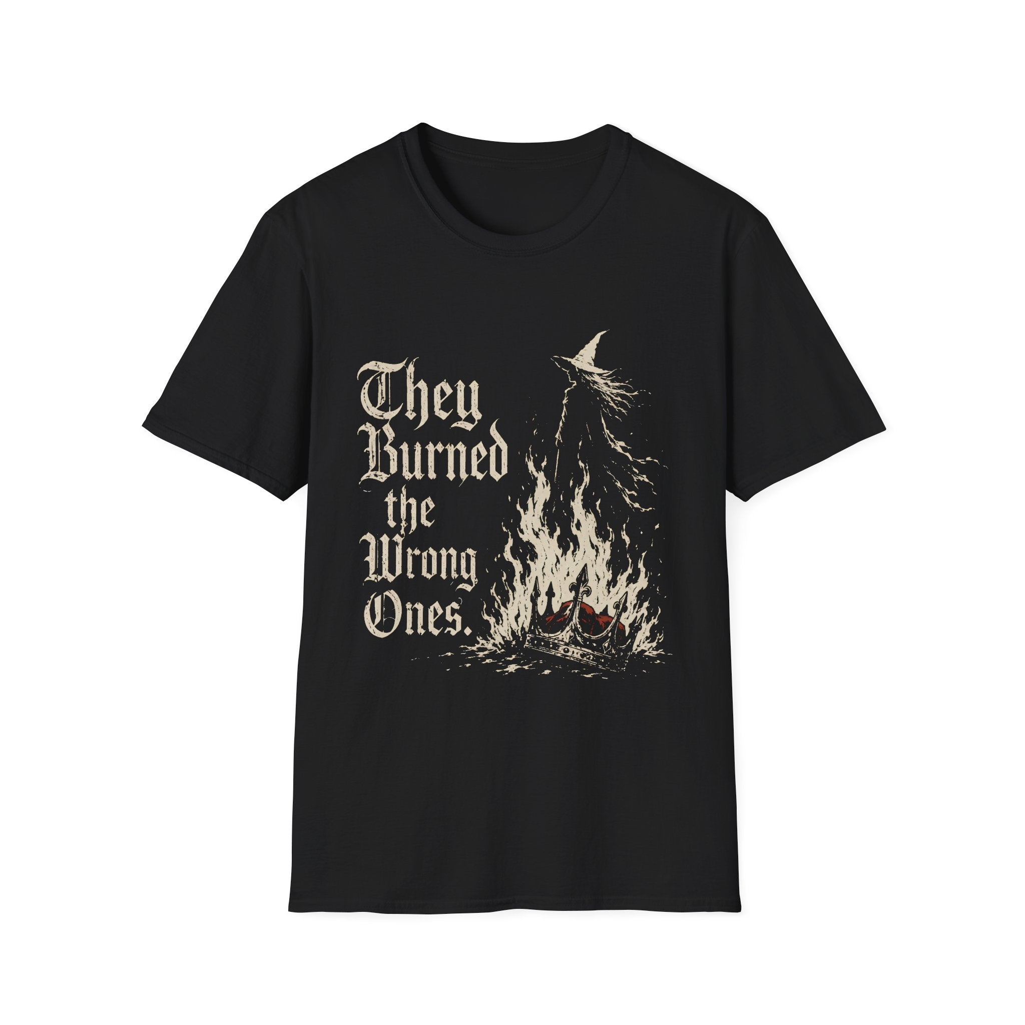 They Burned the Wrong Ones T-Shirt