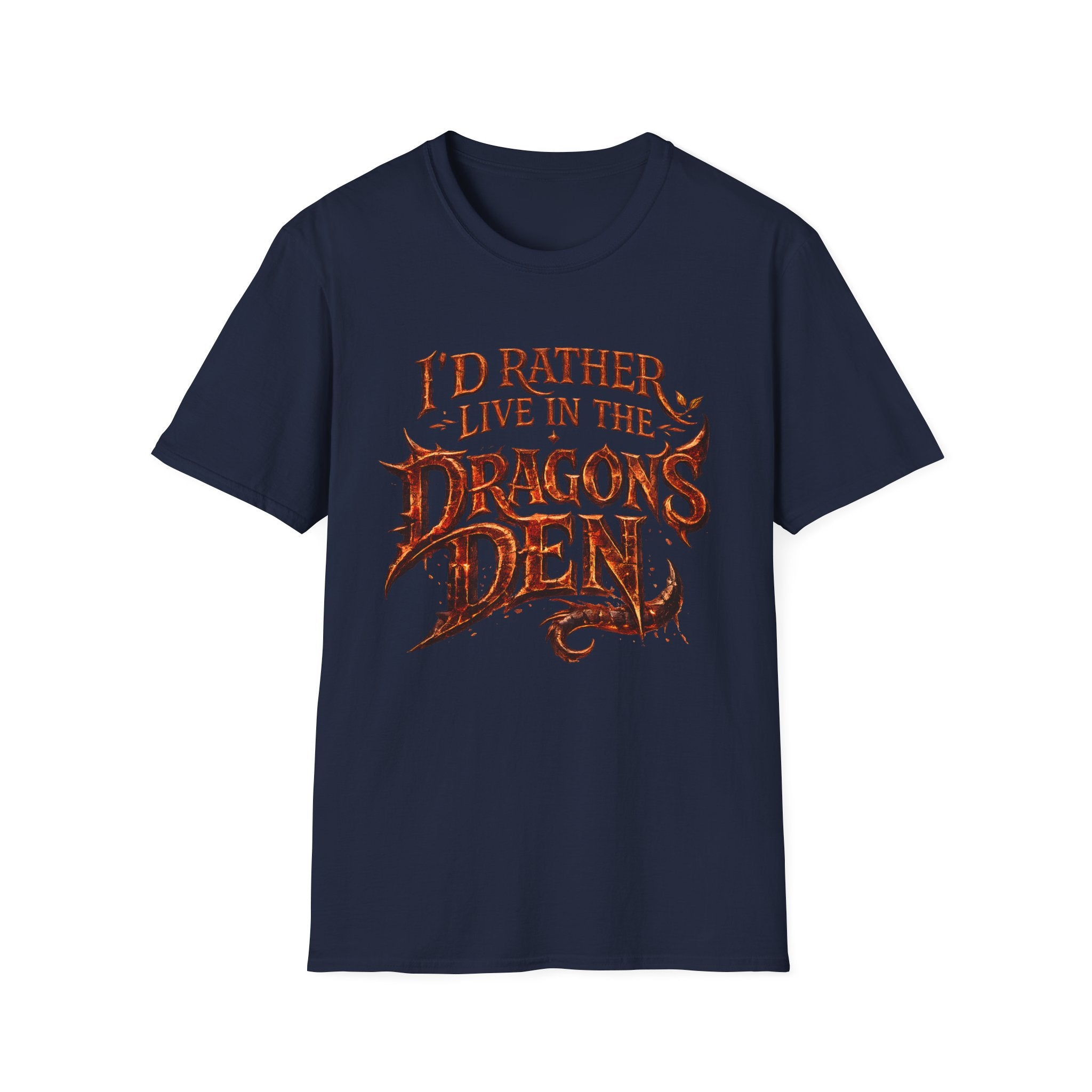 I'd Rather Live in the Dragon's Den T-Shirt