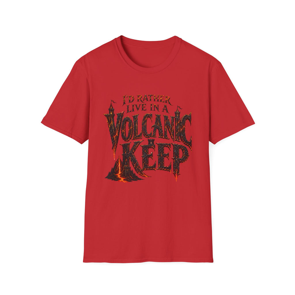 I'd Rather Live in a Volcanic Keep Graphic T-Shirt