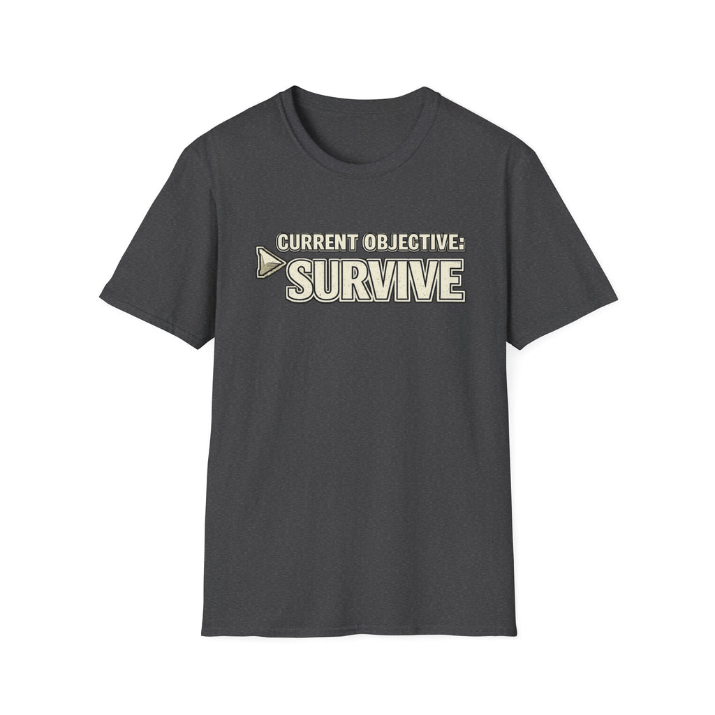 "Current Objective: Survive" Graphic T-Shirt