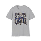 I'd Rather Live In A Castle T-Shirt - Vintage Fantasy Castle Graphic Tee