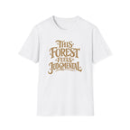 This Forest Feels Judgmental T-Shirt