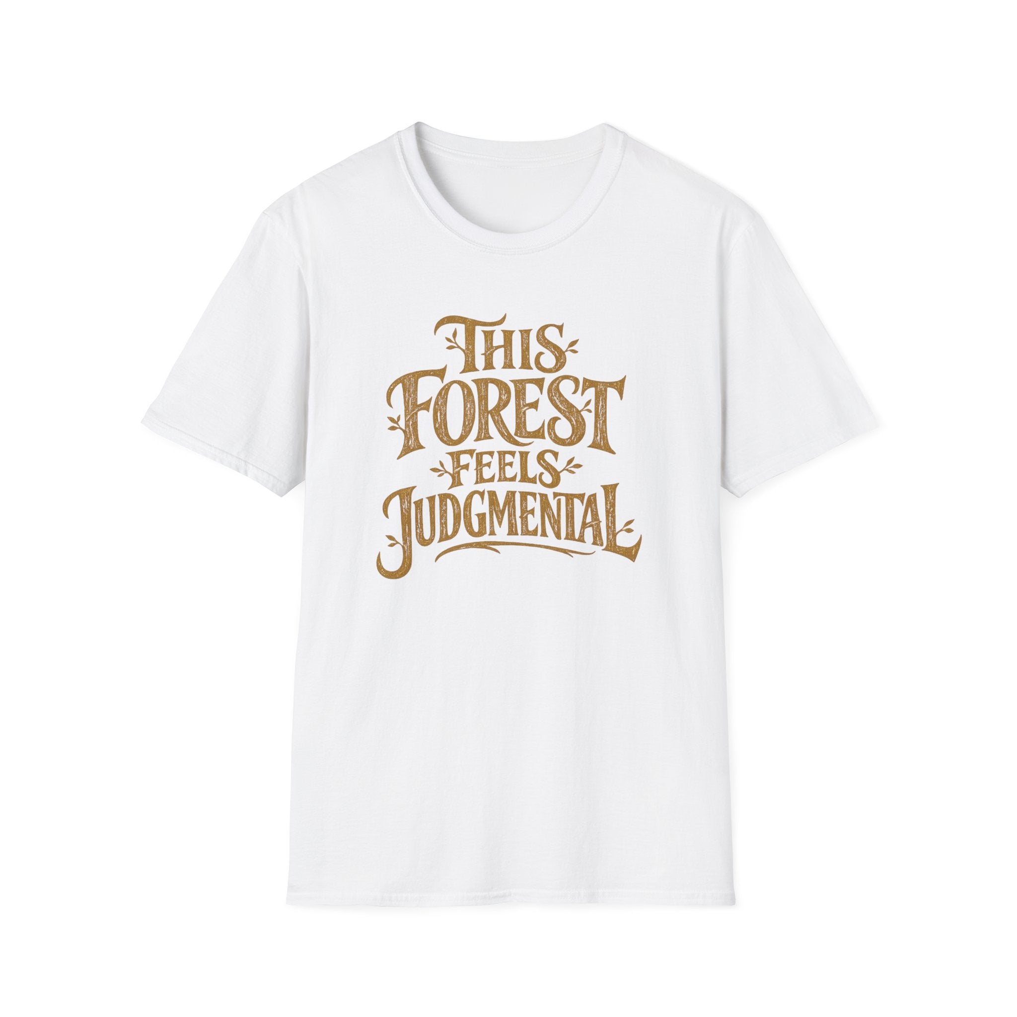 This Forest Feels Judgmental T-Shirt