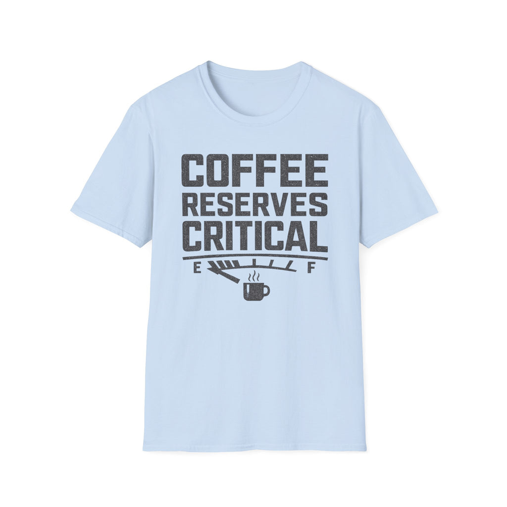 Coffee Reserves Critical Funny T-Shirt