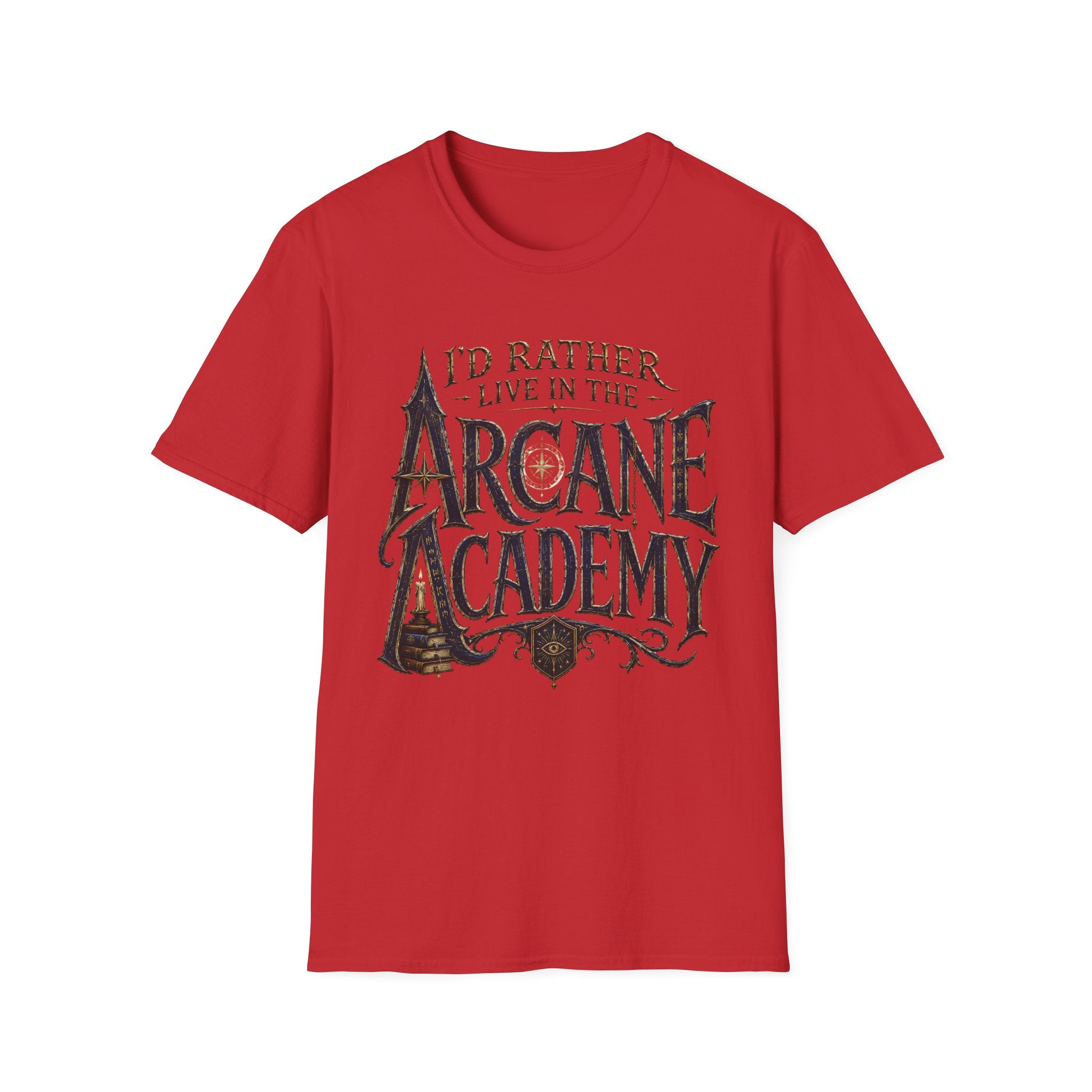 I'd Rather Live in the Arcane Academy - Fantasy Graphic Tee