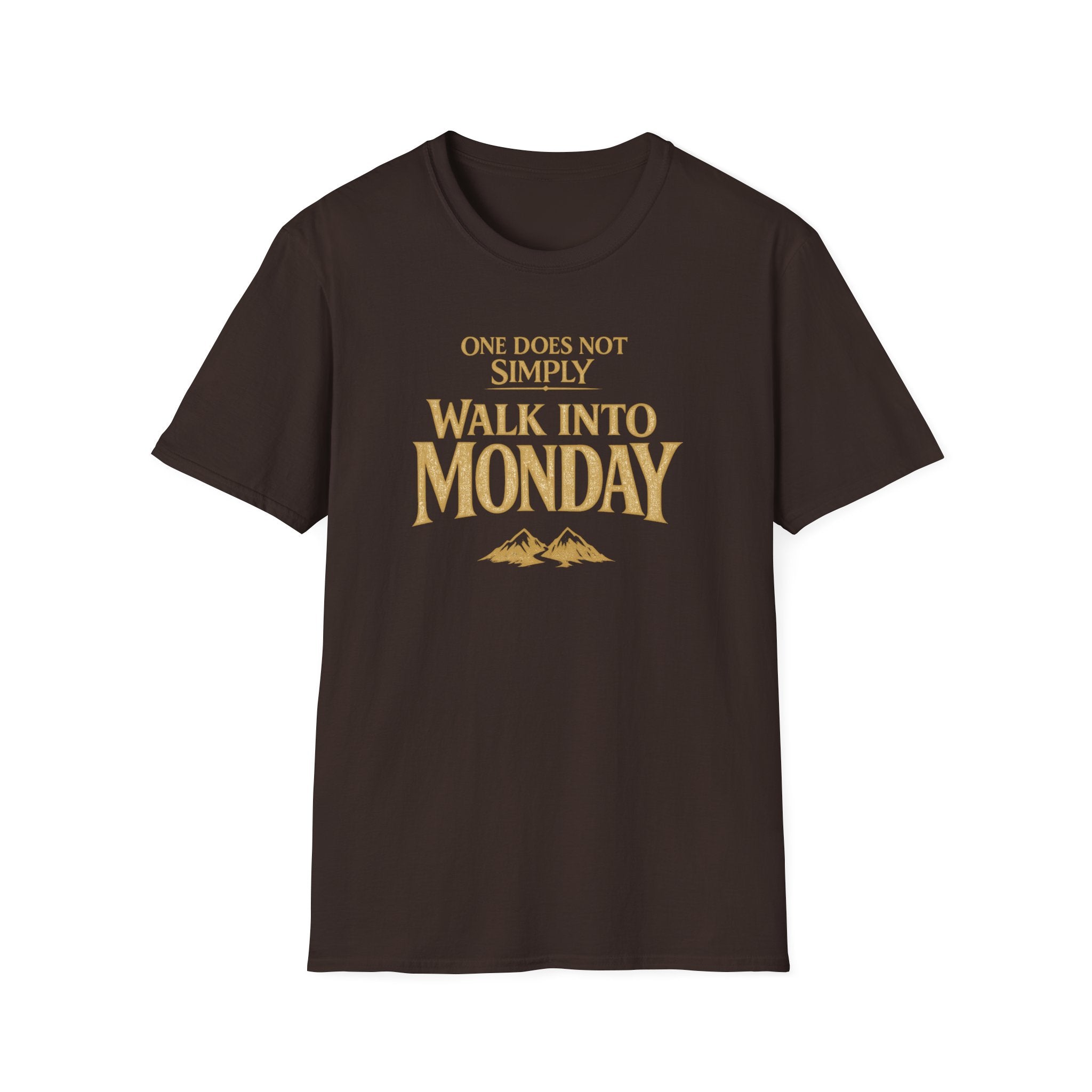 "One Does Not Simply Walk Into Monday" T-Shirt - Funny Monday Humor Tee