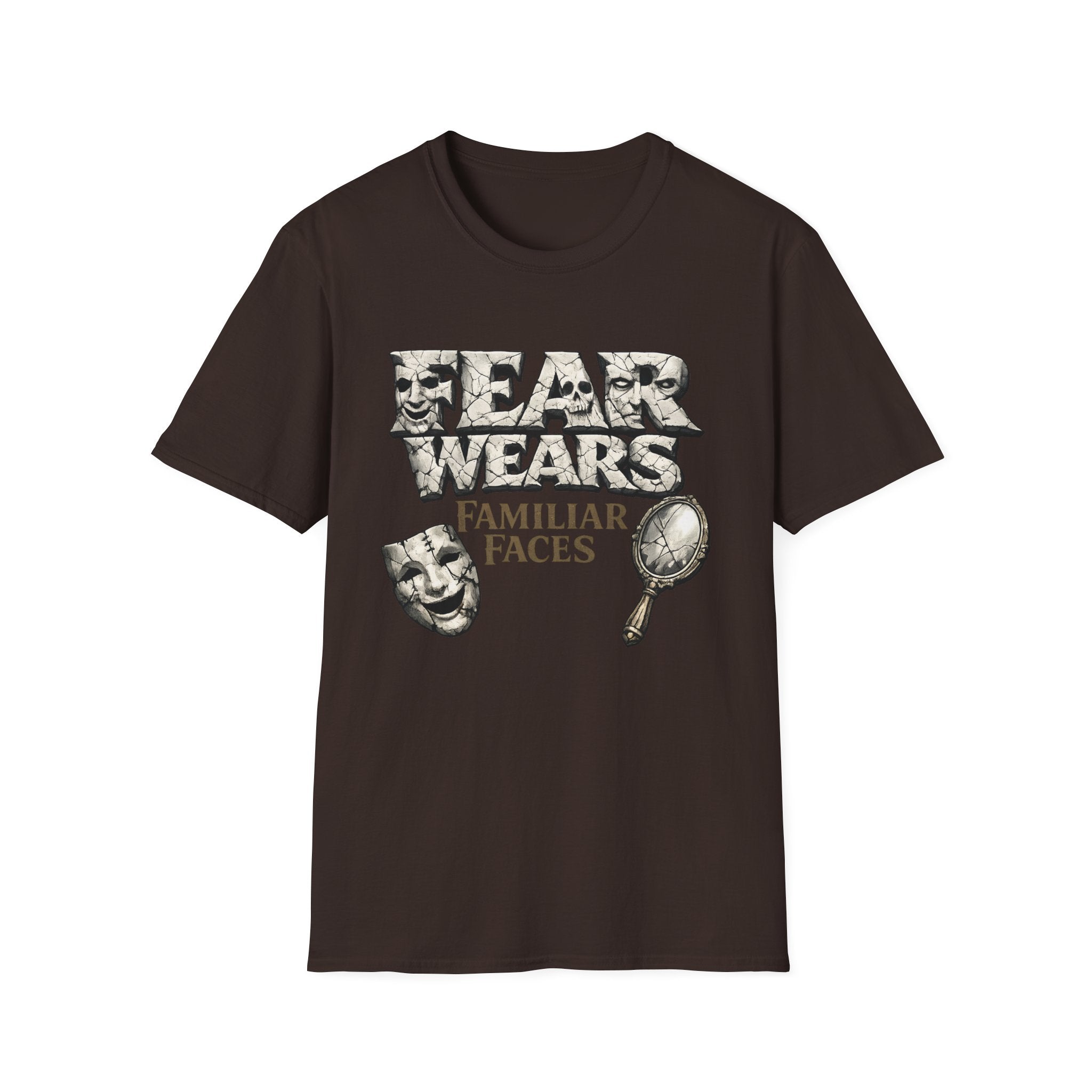 Fear Wears Familiar Faces Graphic T-Shirt
