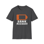 Bank Account Low Battery Distressed Splatter Graphic T-Shirt