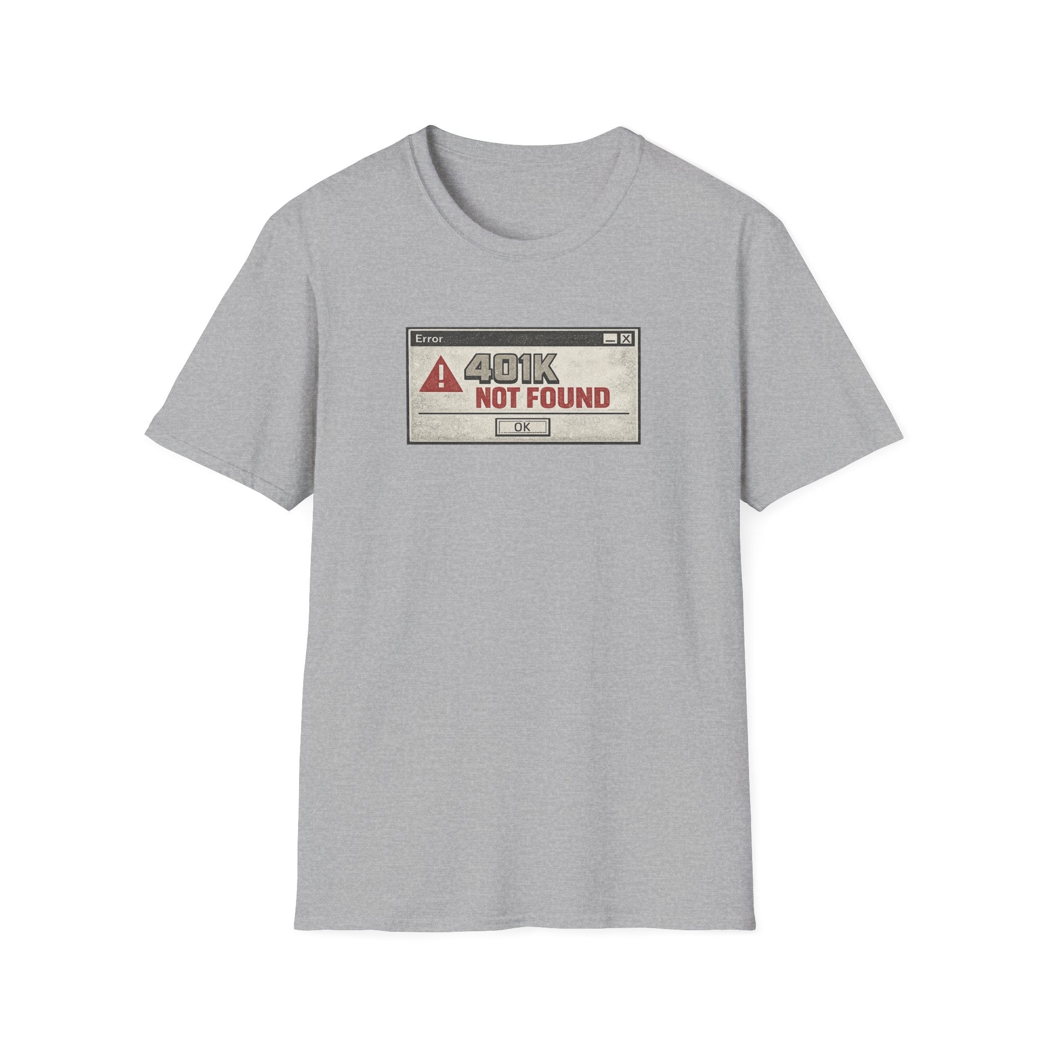 '401K Not Found' Funny Error Graphic T-Shirt