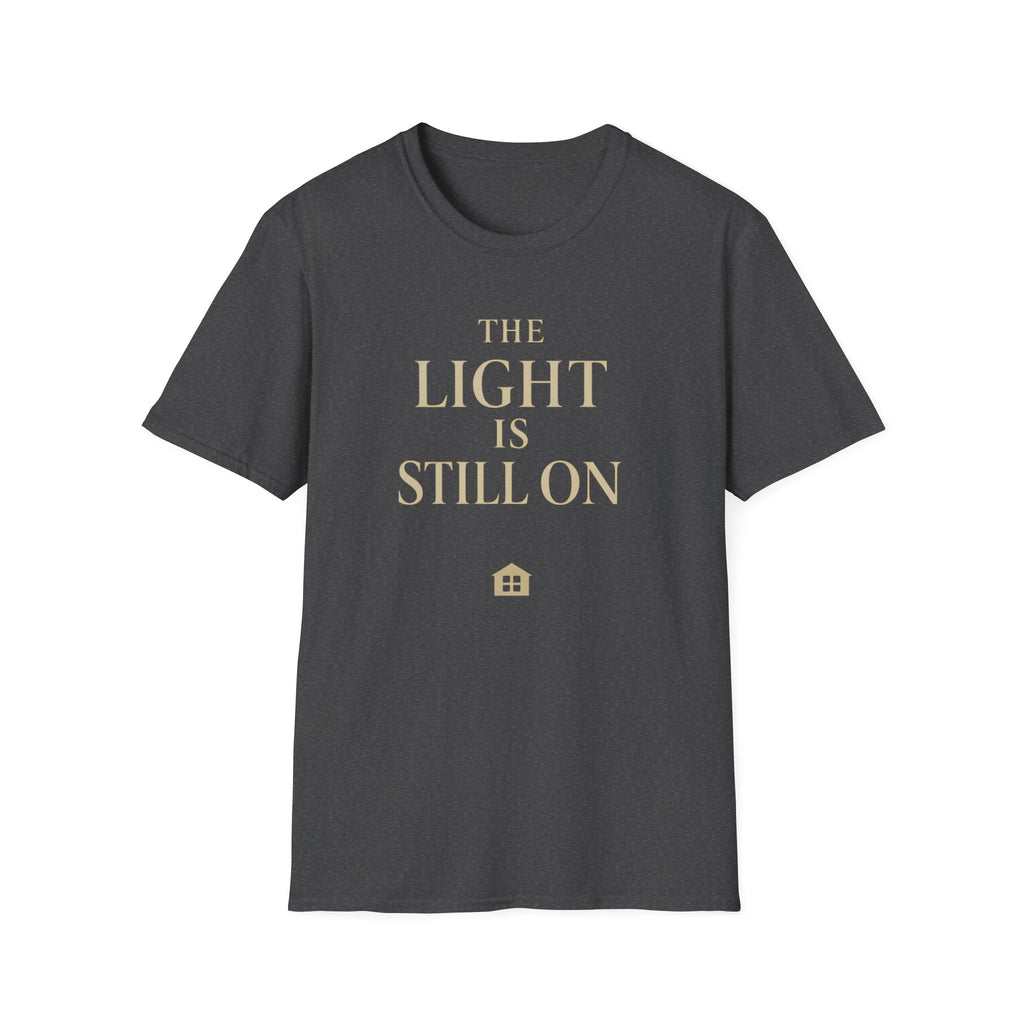 The Light Is Still On T-Shirt