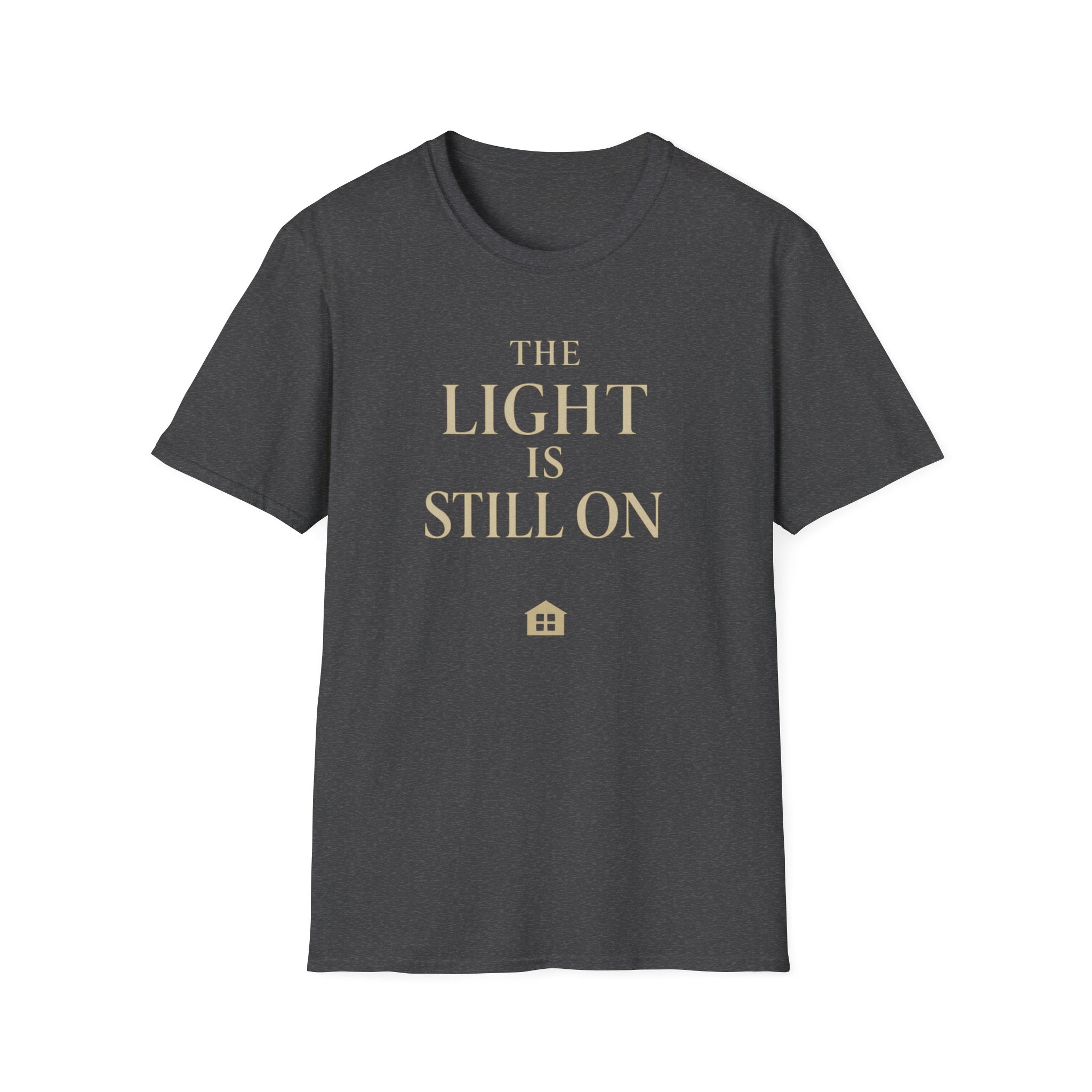 The Light Is Still On T-Shirt