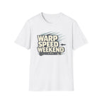 Warp Speed Weekend T-Shirt