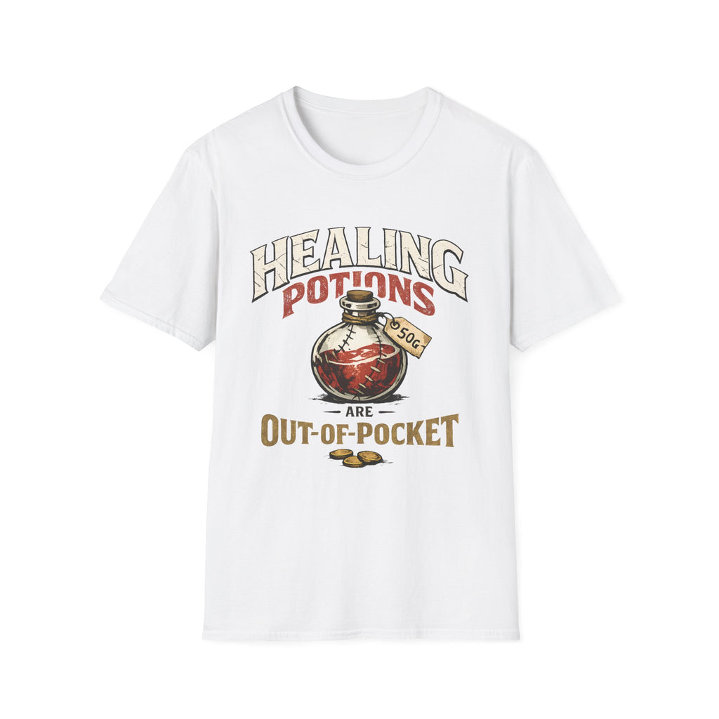 Healing Potions Are Out-Of-Pocket T‑Shirt
