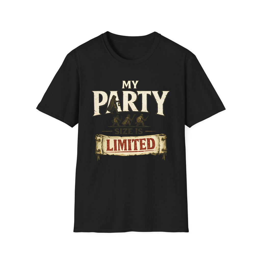 My Party Size Is Limited T-Shirt - Funny D&D RPG Player Tee