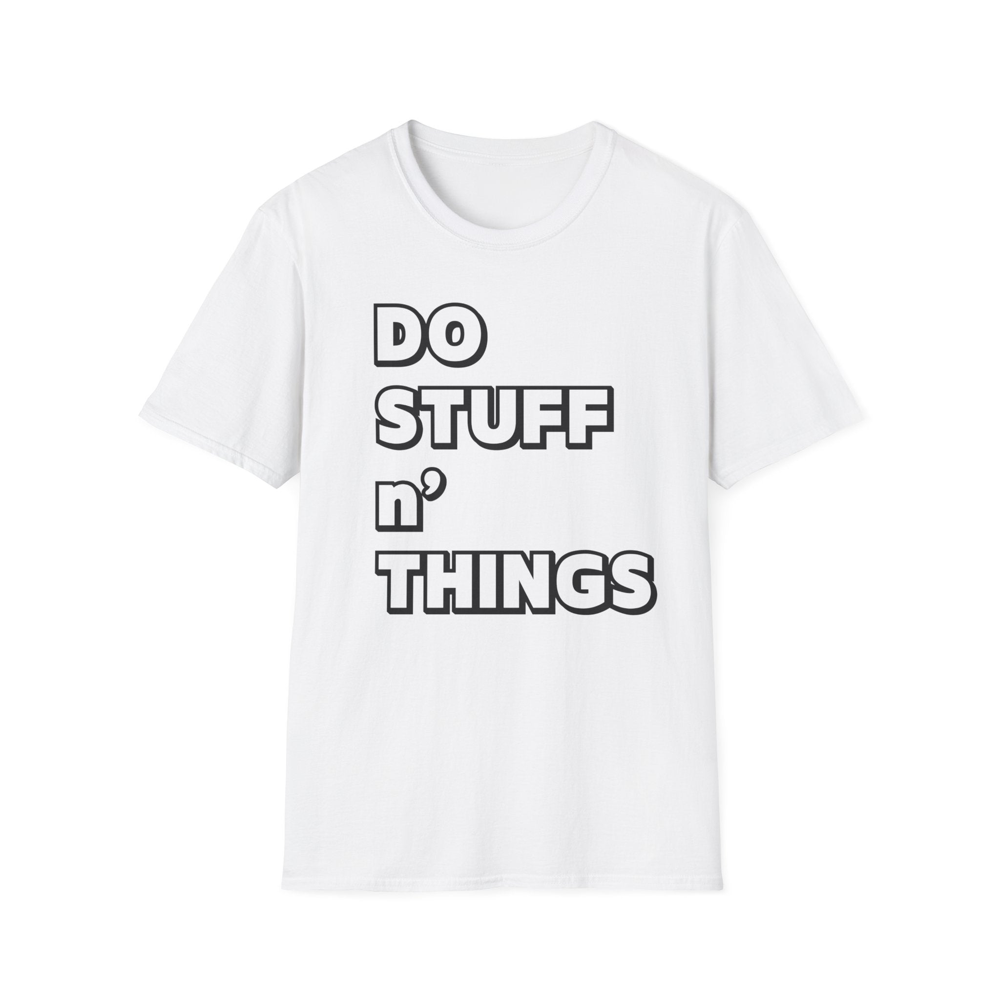 Do Stuff n' Things T-Shirt — Playful Motivational Graphic Tee